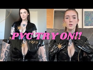 PVC try on!!!