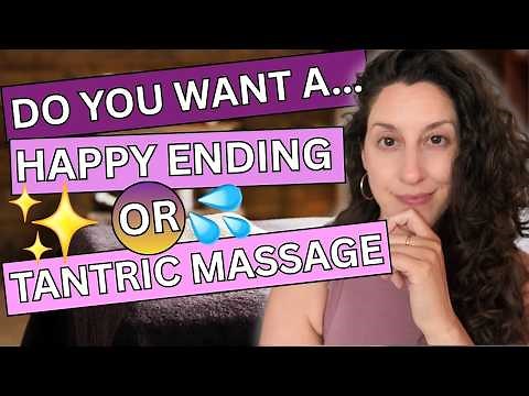 HAPPY ENDING Massage VS TANTRIC Massage | What’s The Difference?