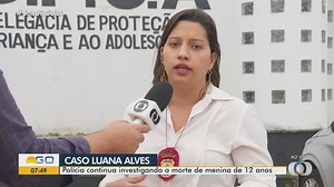 Caso Luana Alves: Polícia continua investigando a morte de menina de 12 anos