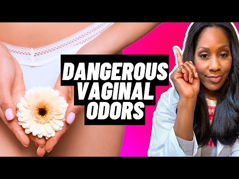 DANGEROUS VAGINAL ODORS YOU SHOULD KNOW ABOUT! PLUS, What Vaginal Odor is NORMAL?