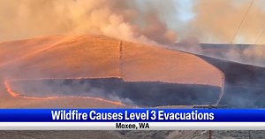 Morning Rush July 5: Moxee wildfire zero percent contained and Sunnyside unveils transportation plan