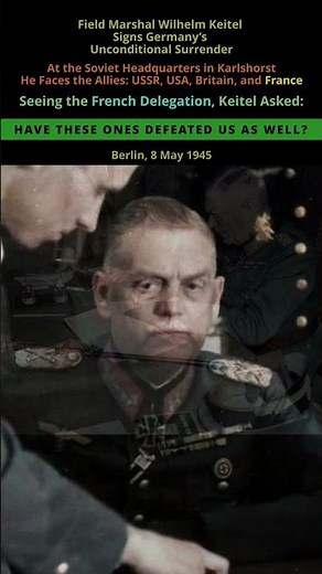 What Did Field Marshal Keitel Say During Germany’s Surrender? #ww2 #history #war #shorts #ww2