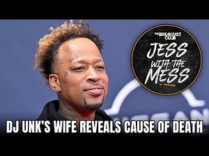 DJ Unk’s Wife Reveals Cause Of Death Following Speculation + More