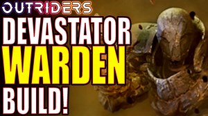 Outriders | Devastator Warden Build!