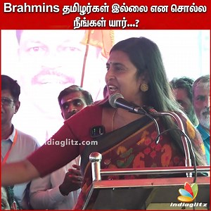 15K views · 86 reactions | Brahmins தமிழர்கள் இல்லை என சொல்ல நீங்கள் யார்...? | Actress Kasthuri #kasthurishankar #brahmins #tamilnadu #trendingvideo #IndiaGlitz | IndiaGlitz Tamil | Facebook