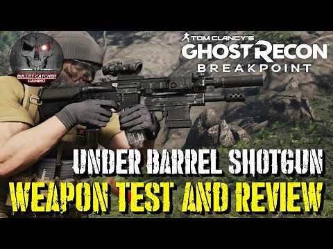 Ghost Recon Breakpoint - Under Barrel Shotgun - Weapon test And Review