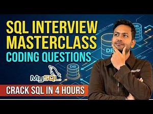 Crack SQL Interviews in 4 Hours | Top Coding Questions with Solutions Masterclass| MySQL