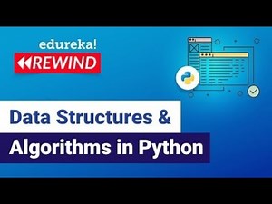 Data Structures & Algorithms in Python | Data Structures in Python | Edureka | Python Rewind - 6