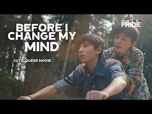 Before I Change My Mind | Queer Growing Up Movie | LGBTQ Movie