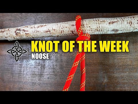 The Noose: Knot of the Week - Step-by-Step Tutorial for Beginners