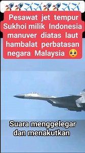 28K reactions · 366 shares | Pesawat jet tempur Sukhoi milik Indonesia menjaga langit dan kedaulatan negara #sukhoi #infonesia #Malaysia #pengikut #hambalat | Nanang Mashuri | Facebook