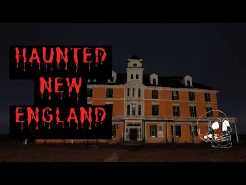 7 TERRIFYING Ghost Stories From New England - Real Haunted Places