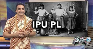 IPU PL. There are various implements used in the Hawaiian artform of Hula, however there are a couple that were used to keep the beat. One of those is known as the ipu which is a hallowed-out gourd. Enjoy learning a little bit of Hula. | Aloha Authentic