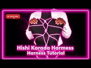 03 Shibari 101: Hishi Karada/ Diamond Harness Tutorial