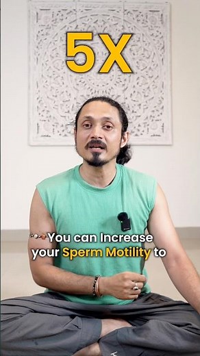 5X Your Sperm Motility With This ONE Ancient Move