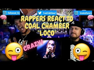 Rappers React To Coal Chamber "Loco"!!!