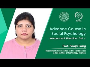 Lecture 09 : Interpersonal Attraction : Part-I