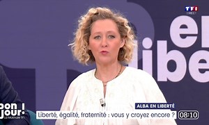 Alba en liberté : "Liberté, Égalité, Fraternité", vous y croyez encore ?