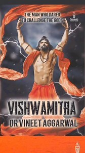 How Vishwamitra became the catalyst for Ramayan to happen! | Dr. Vineet Aggarwal