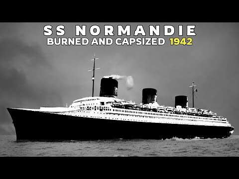 The Catastrophic Fire of the SS Normandie