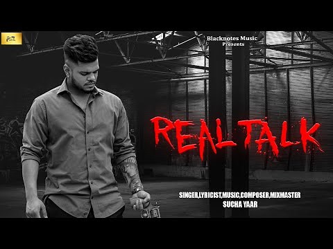 REAL TALK | SUCHA YAAR SONG