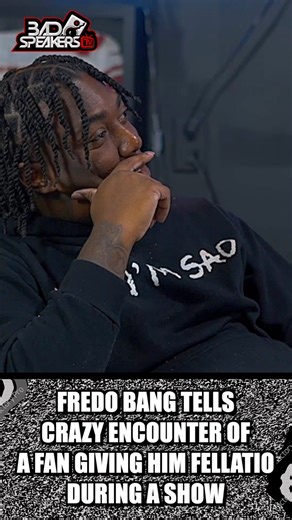 Fredo Bang tells crazy encounter of a fan giving him fellatio during a show! Click link for full episode ➡️ https://youtu.be/YLLTtYpZ4Oo?si=JaBunoYb1wmZySwf | Bad Speakers TV