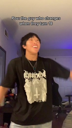Pov: The Guy Who Changes When They Turn 18