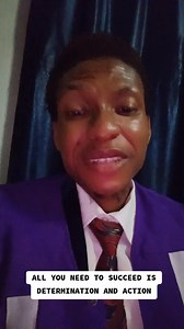 All you need to succeed is determination and actions Wolimi #anusoro | Wolimi | Facebook