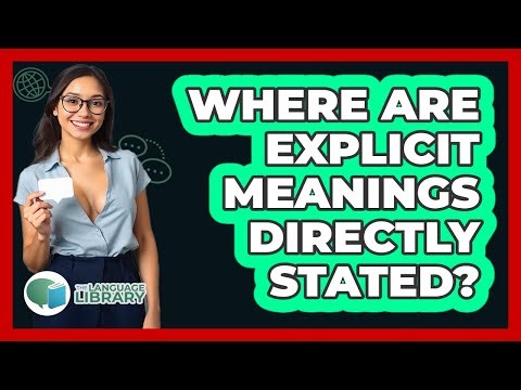 Where Are Explicit Meanings Directly Stated?