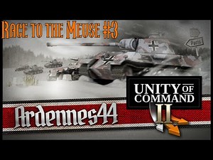 Race to the Meuse #3 Unity of Command II - Ardennes 44