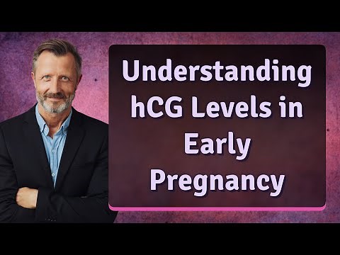 Understanding hCG Levels in Early Pregnancy