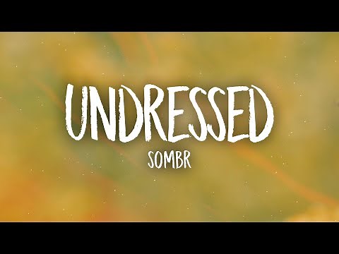 sombr - undressed (lyrics)