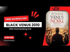 Black Venus| Venus Noir| Black Venus movie