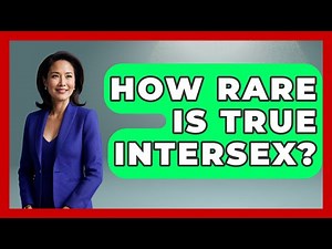 How Rare Is True Intersex? - Gender Equality Network