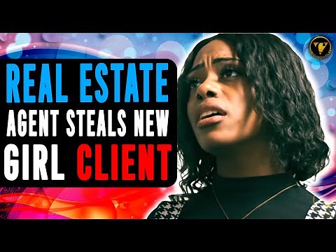 Real Estate Agent Steals New Girl Client, She Instantly Regrets It.