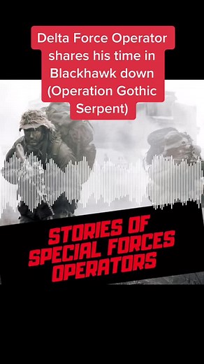 Delta Force Operator on Blackhawk Down Experience