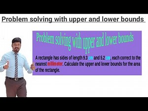 Problem solving with upper and lower bounds | Limits of accuracy | Measurement and bounds
