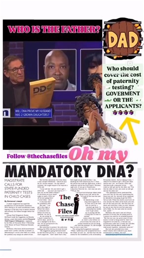 De goverment said to have more children but some women getting pregnant and phtring jacket children on the men. Should DNA testing be mandatory and if so should government be made to cover the cost?? | The Chase Files
