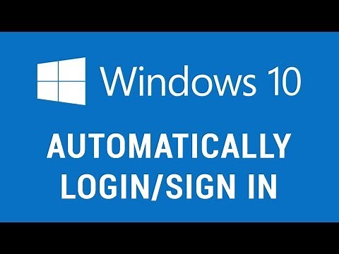Windows 10 - Automatically Login/Sign In