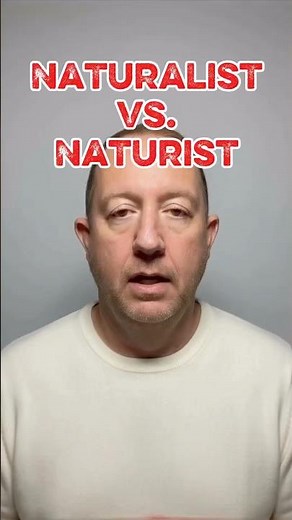 “Naturalist” vs. “Naturist” | Business English & Clear Communication