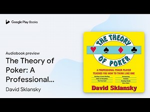 The Theory of Poker: A Professional Poker… by David Sklansky · Audiobook preview