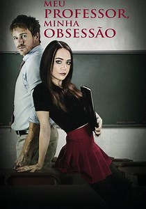 Meu Professor, Minha Obsessão filme - assistir
