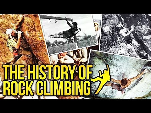The History of Rock Climbing - Vertical Thoughts