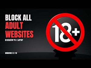 How To Block Adult Websites On Desktop PC Or Laptop