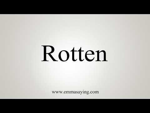How To Say Rotten