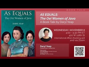 As Equals: The Oei Women of Java – A Book Talk by Daryl Yeap