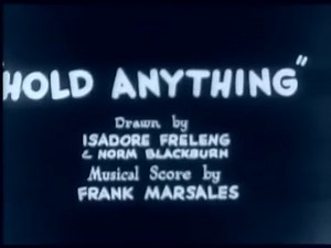 Hold Anything (1930) Looney Tunes #3 is the third short in the Looney Tunes series from Warner Bros., released to theaters in October 1930. Featuring Bosko (the star of Looney Tunes shorts of that time), it is loosely based on the lost film Hold Everything, one of whose songs, "Don't Hold Everything," features prominently in the cartoon. It was directed by Hugh Harman and Rudolf Ising, and animated by Isadore "Friz" Freleng and Norman Blackburn. Duration: 6 minutes and 23 seconds.6:23 The short