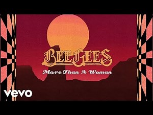 More than a woman - Bee Gees