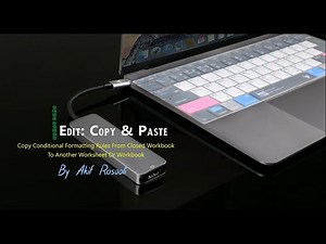 Copy Conditional Formatting Rules From Closed Workbook To Another Worksheet Or Workbook