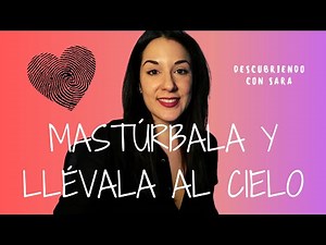MASTURBATE HER AND TAKE HER TO HEAVEN - Discovering with Sara